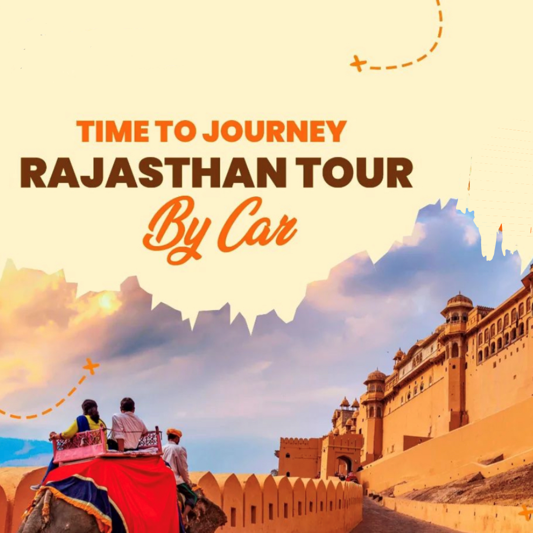 time to journey Rajasthan Tour by car